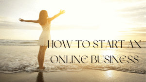 How to start an online business