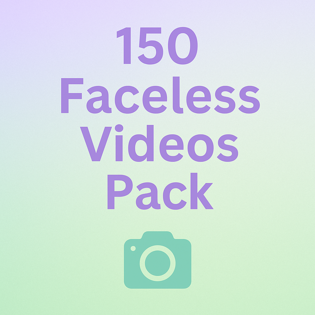 150 videos faceless